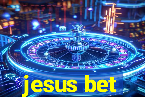 jesus bet